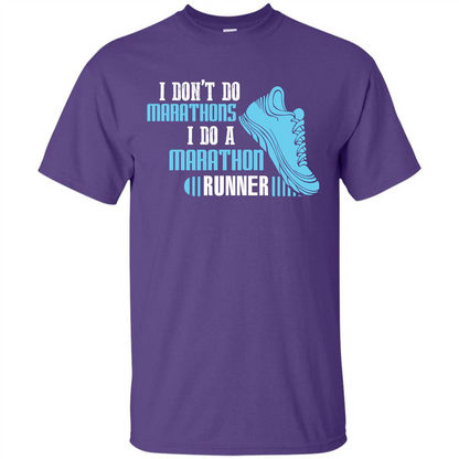 Runner T-shirt I Don’t Do Marathons I Do A Marathon Runner Purple