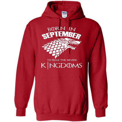 Born In September To Rule The Seven KingDoms T-shirt Funny Birthday Shirt Red