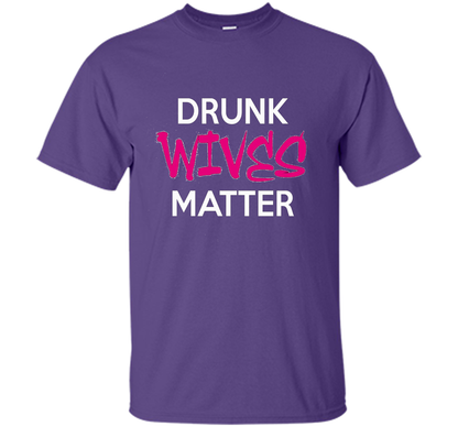 Wife T-shirt Drunk Wives Matter T-shirt Purple