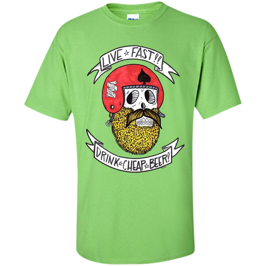 Live Fast Drink Cheap Beer T-Shirt Lime