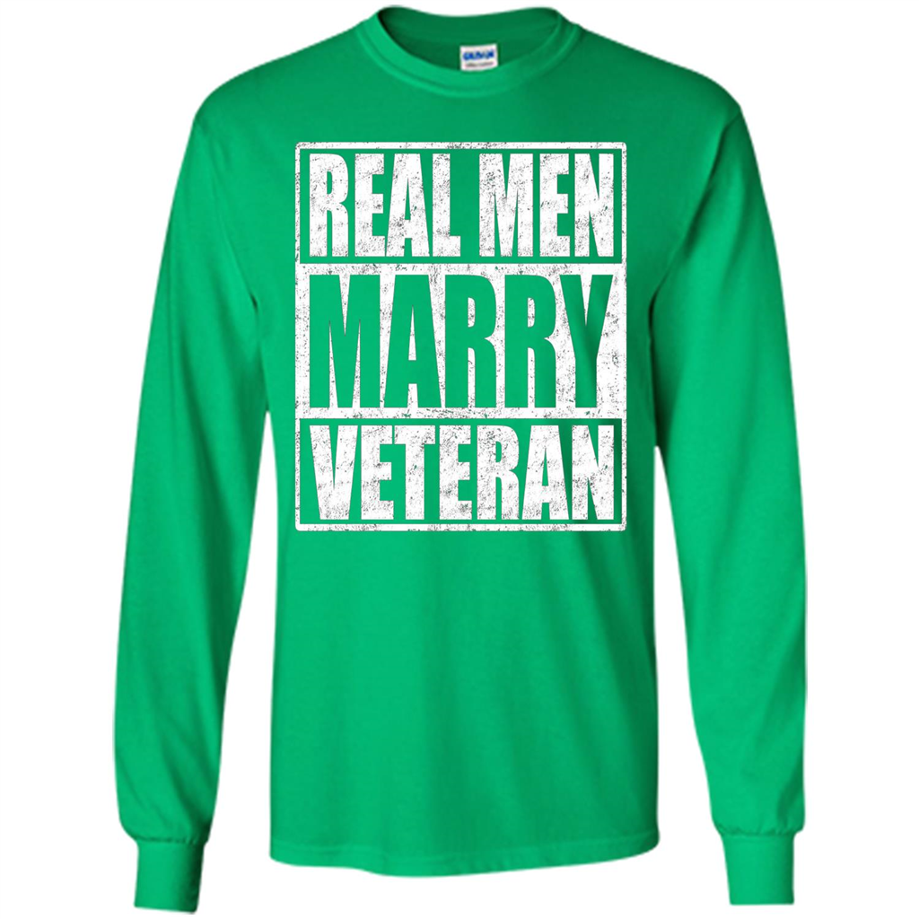 Real Men Marry Veteran T-shirt Veteran's Husband Irish Green