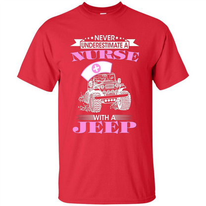 Never Underestimate A Nurse With A Jeep T-shirt Red