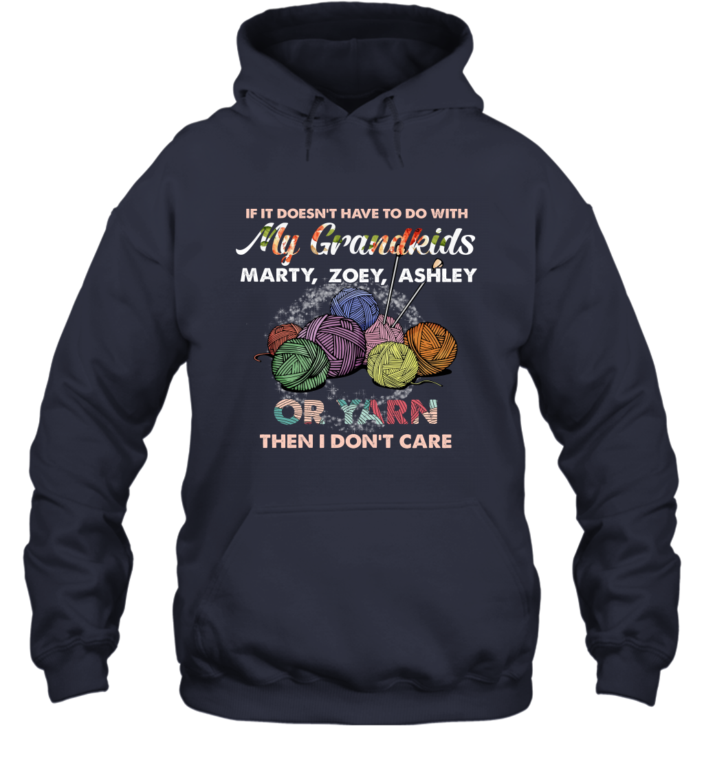 If It Doesn't Have To Do With My Grandkids Or Yarn Then I Don't Care ( Customized Name ) Hoodie Hoodie Navy