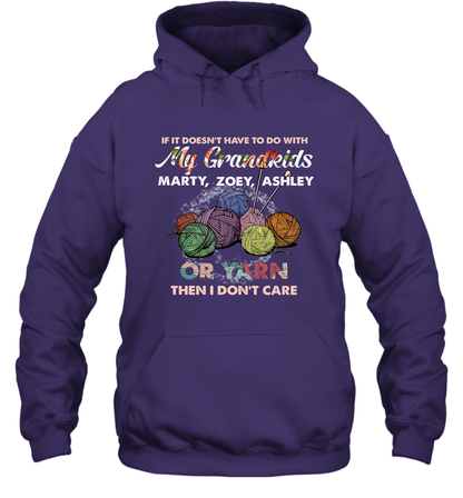 If It Doesn't Have To Do With My Grandkids Or Yarn Then I Don't Care ( Customized Name ) Hoodie Hoodie Purple