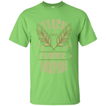 Teacher T-shirt Teach Love Inspire T-shirt Lime