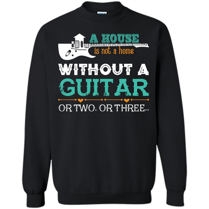 Guitar T-shirt A House Is Not A Home Without A Guitar T-shirt Black