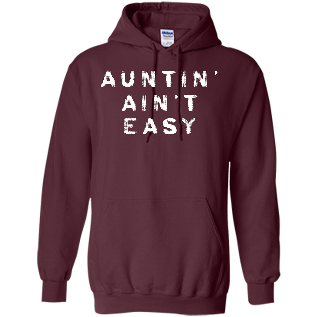 Aunt T-shirt Auntin’ Ain’t Easy T-shirt Maroon