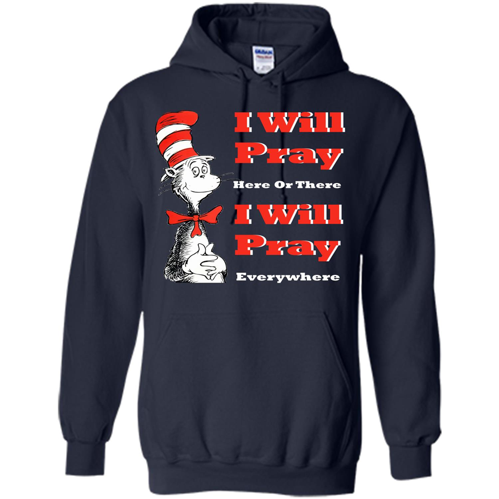 Christian. I Will Pray Here Or There I Will Pray Everywhere T-shirt Navy