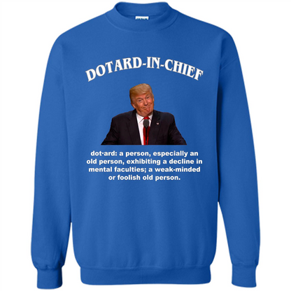 Funny American President T-shirt Dotard In Chief T-shirt Royal