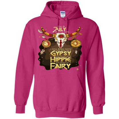 July Hippie Girl T-shirt Was Born With The Soul Of A Gypsy The Heart Of A Hippie The Spirit Of A Fairy Heliconia