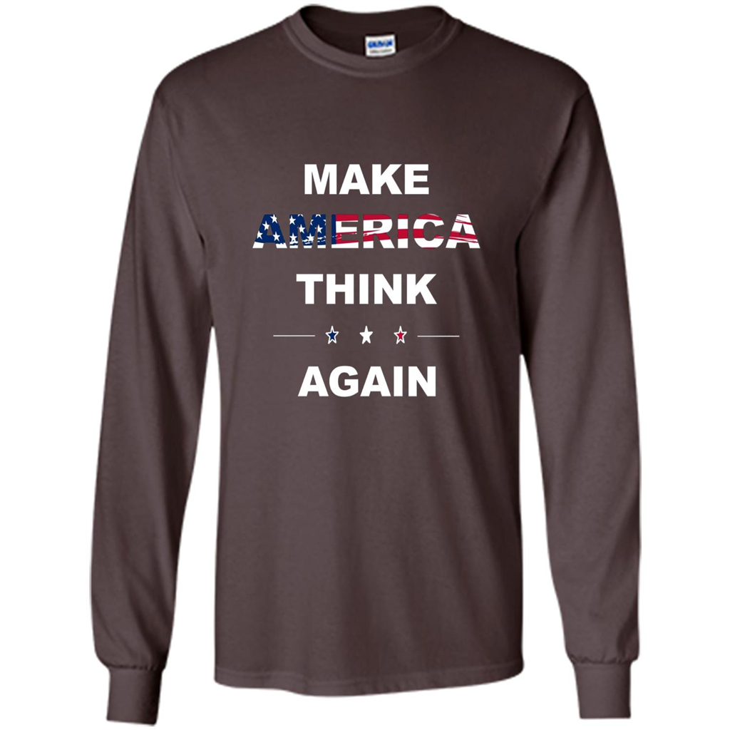 Make America Think Again T-Shirt anti Trump Protest T-shirt Dark Chocolate