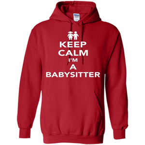 Keep Calm I'm A Babysitter T-Shirt