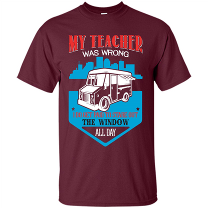 Ice Cream Car T-shirt I Do Get Paid To Stare Out The Window All Day Maroon