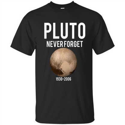 Funny Pluto Never Forget 1930-2006 T-shirt Black