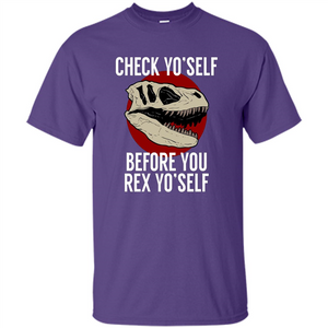 Dinosaur T-shirt Check Yo'Self Before You Rex Yo'Self T-shirt