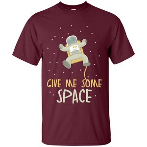 Astronaut T-shirt Give Me Some Space T-shirt