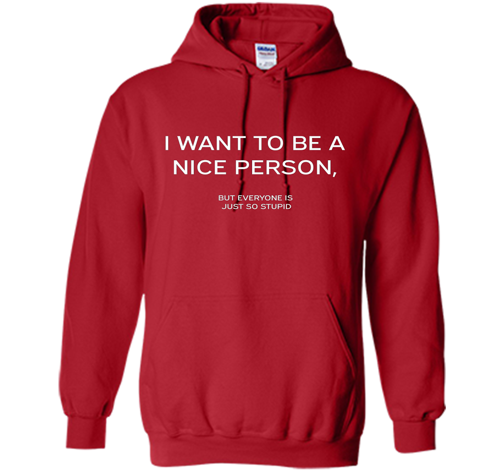 I Want To Be A Nice Person T-shirt Red