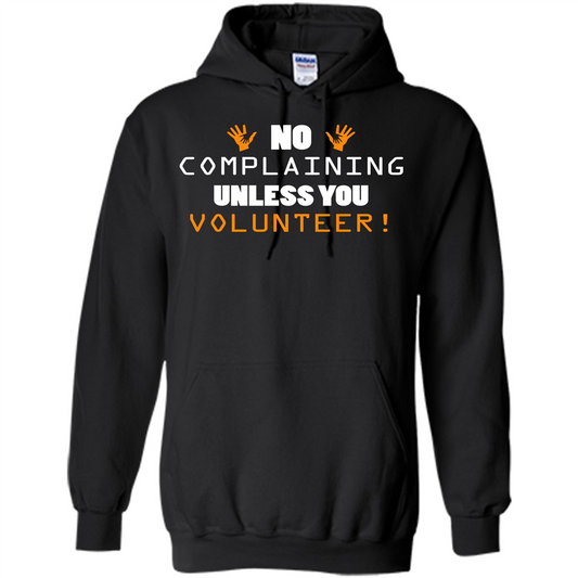 No Complaining Unless You Volunteer T-shirt Black