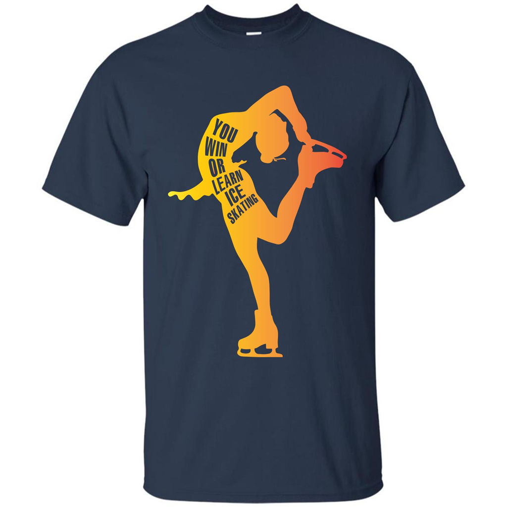 Ice Skating T-shirt You Win Or Learn Ice Skating Navy