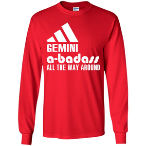 Gemini A-Badass All The Way Around T-shirt