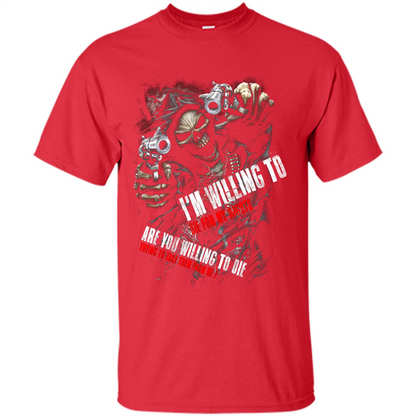 I'm Willing To Die For My Rights T-shirt Red