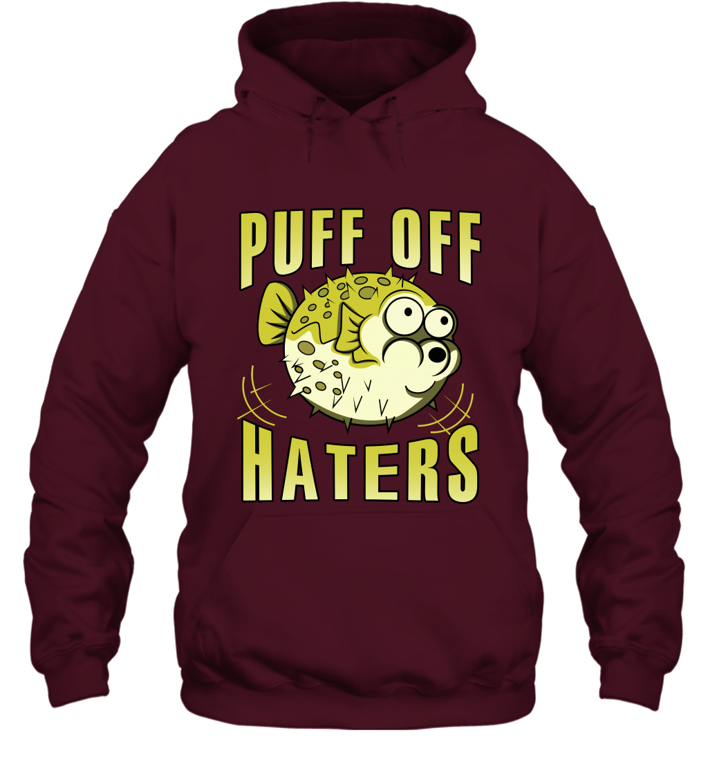 Puff Off Haters Shirt Hoodie Hoodie Maroon