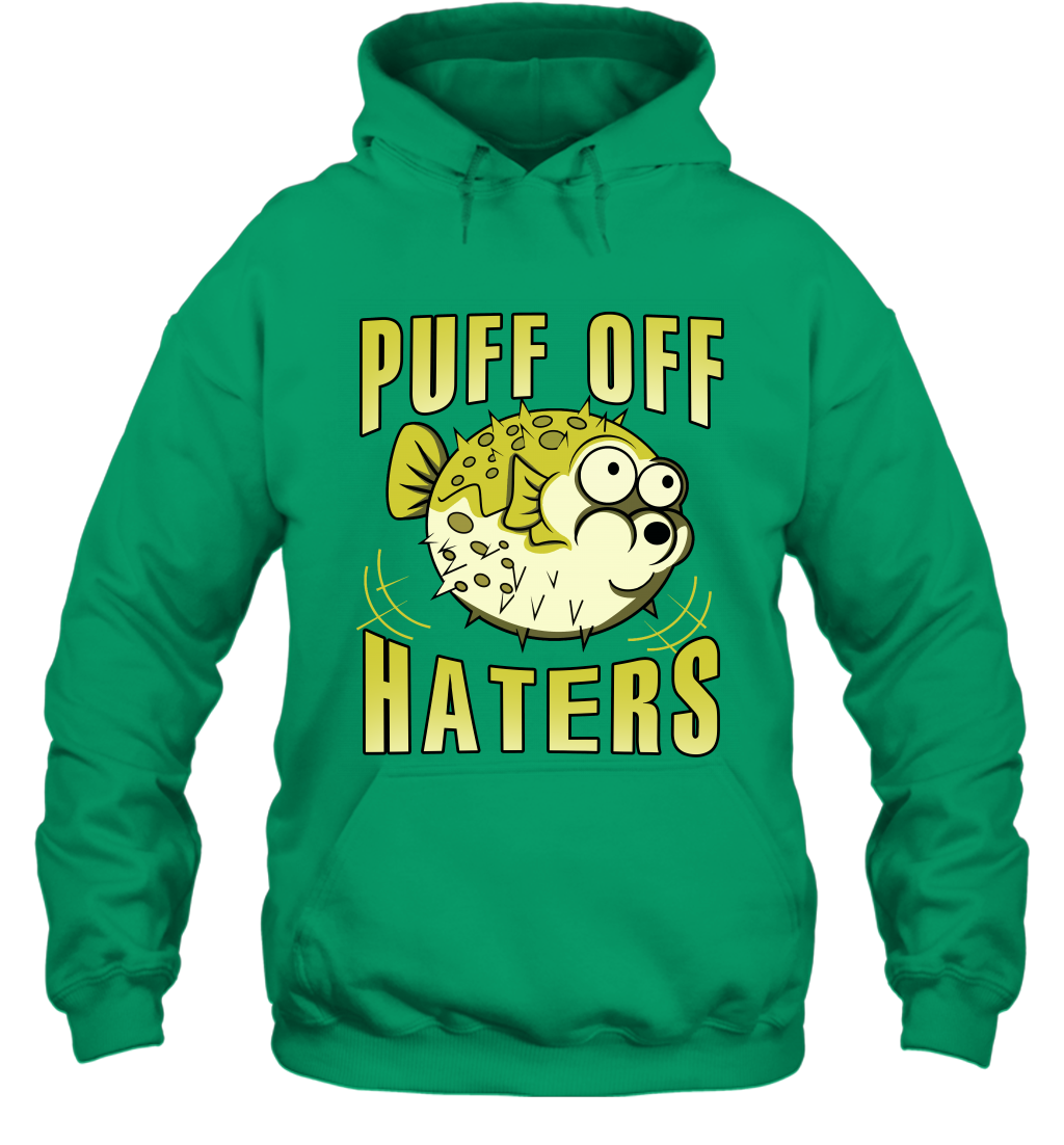 Puff Off Haters Shirt Hoodie Hoodie Irish