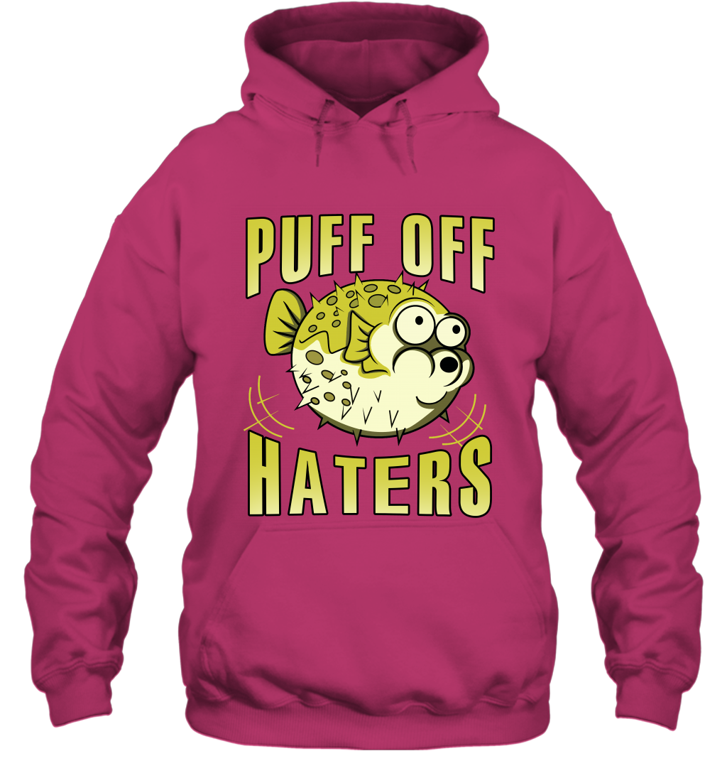 Puff Off Haters Shirt Hoodie Hoodie Heliconia