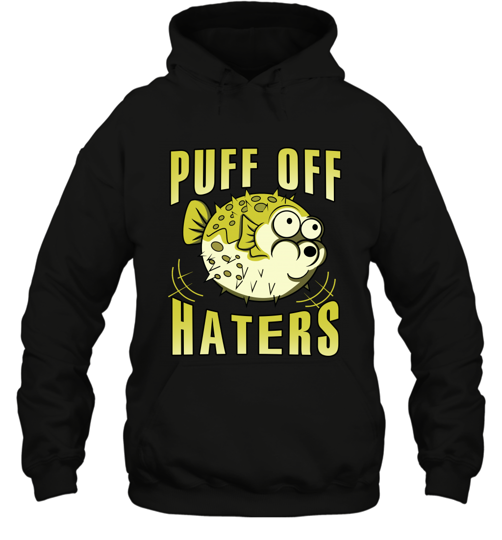 Puff Off Haters Shirt Hoodie Hoodie Black