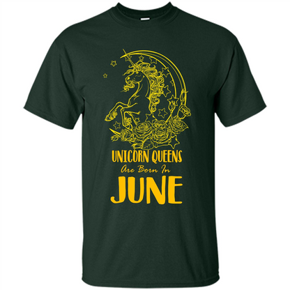 June Unicorn T-shirt Unicorn Queens Are Born In June Forest Green
