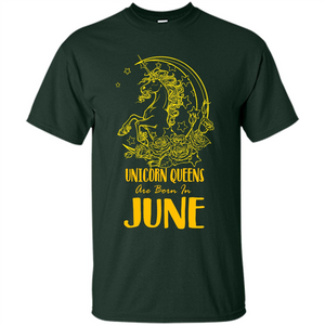 June Unicorn T-shirt Unicorn Queens Are Born In June