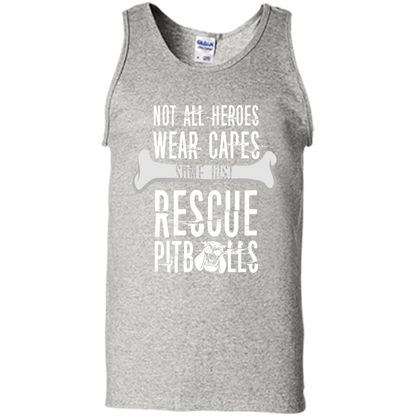 Pitbulls. Not All Heroes Wear Capes Some Just Rescue Pitbulls T-shirt Ash