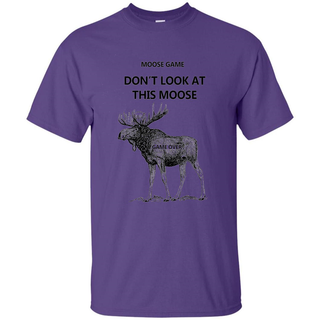 Moose Game Don't Look at This Moose Funny T-shirt Purple