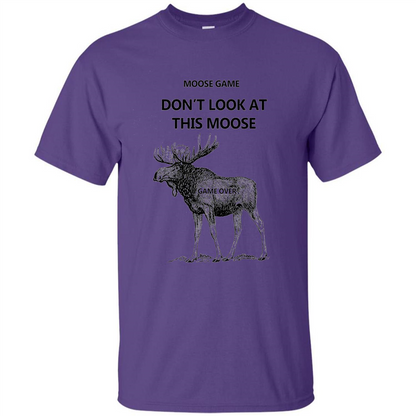 Moose Game Don't Look at This Moose Funny T-shirt Purple