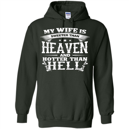 My Wife Is Sweeter Than Heaven And Hotter Than Hell Forest Green