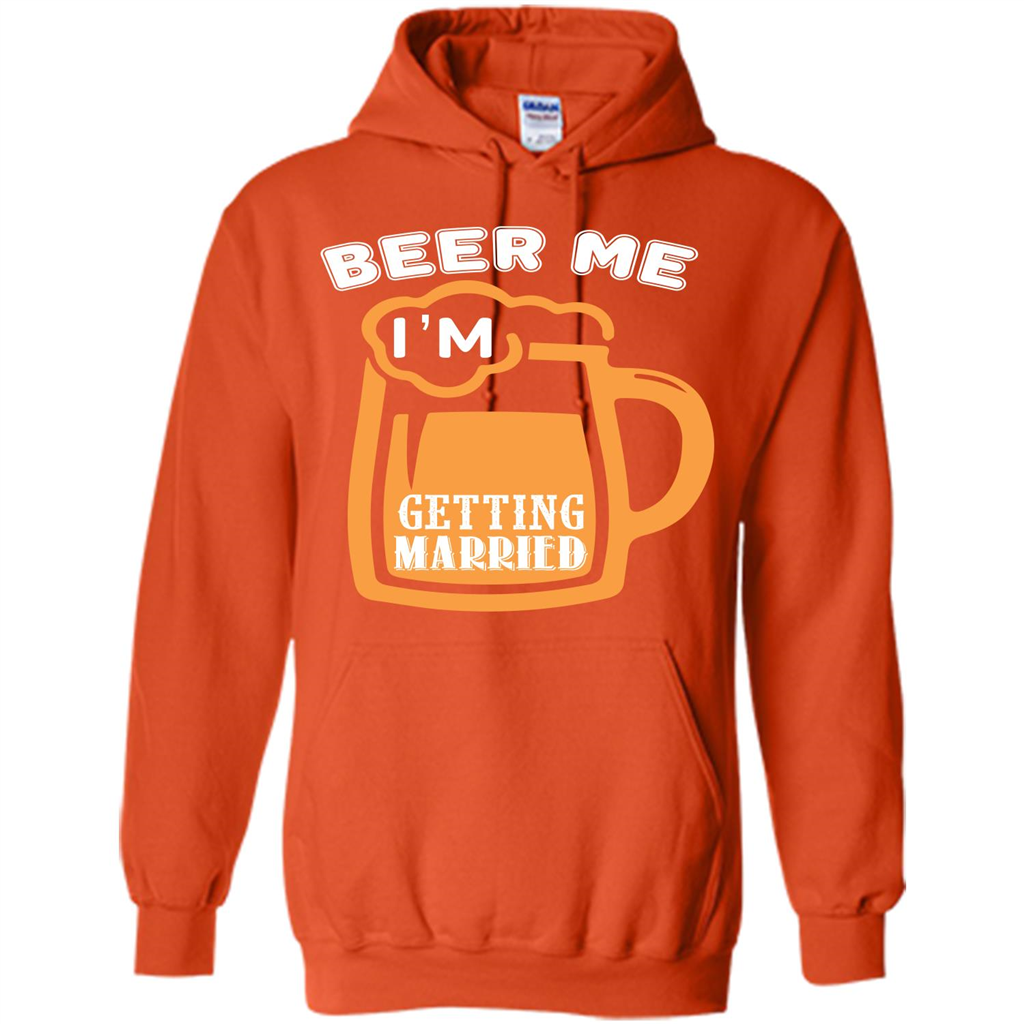 Beer T-shirt Beer Me Iäó»m Getting Married Orange