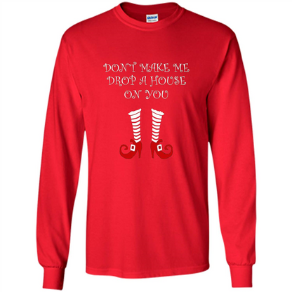 Funny Halloween T-shirt Don't Make Me Drop A House On You Red