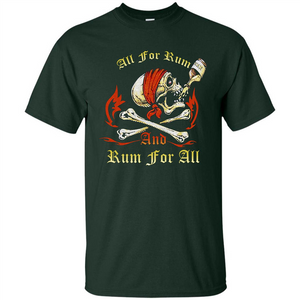 Rum T-shirt All for Rum And Rum For All T-shirt