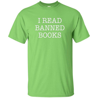 I Read Banned Books T-Shirt Lime