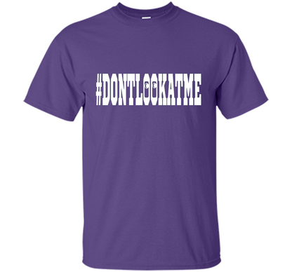 Don't Look At Me shirt shirt Purple