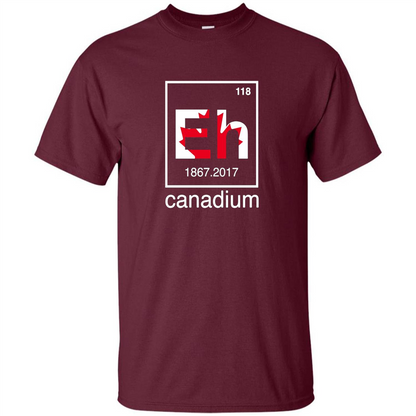 Funny Canadian T-shirt Canada Element Eh - 150 years T-Shirt Maroon