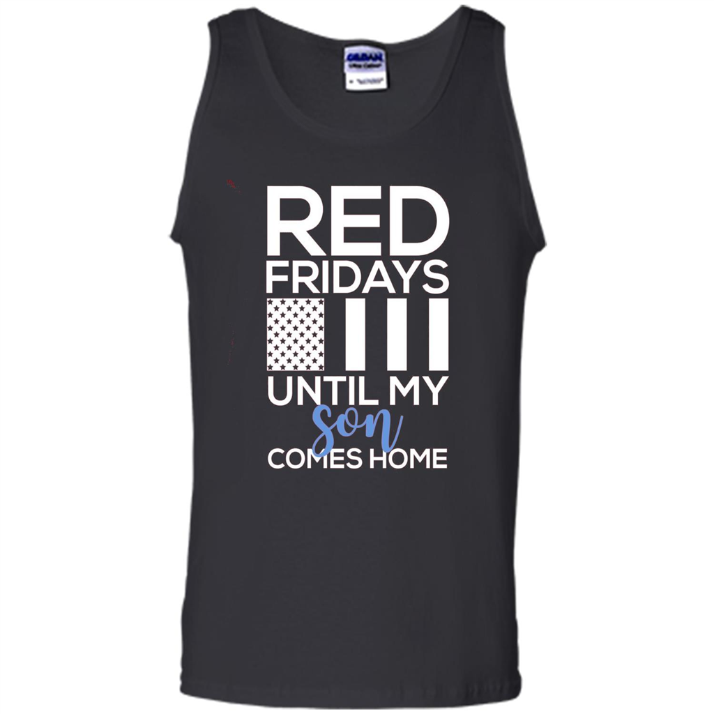 Red Fridays Until My Son Comes Come Military Support T-shirt