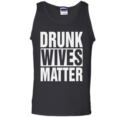 Wife T-shirt Drunk Wives Matter T-shirt Black
