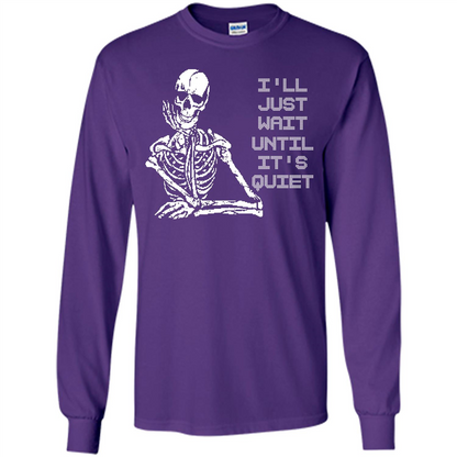 Teacher T-shirt I'll Just Wait Until It's Quiet T-shirt Purple