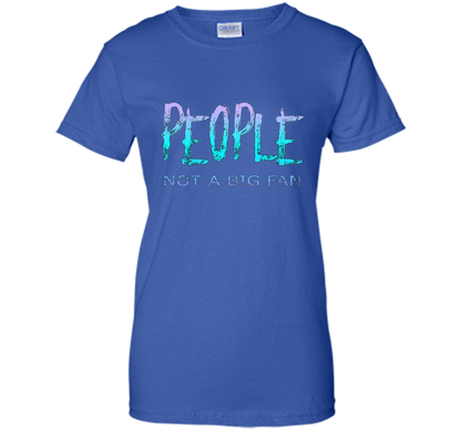 People Not A Big Fan T-shirt Royal