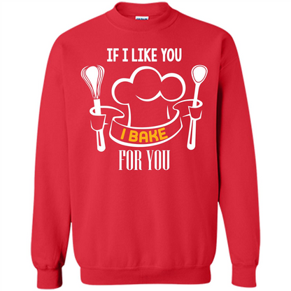 Baking T-shirt If I Like You I Bake For You Red