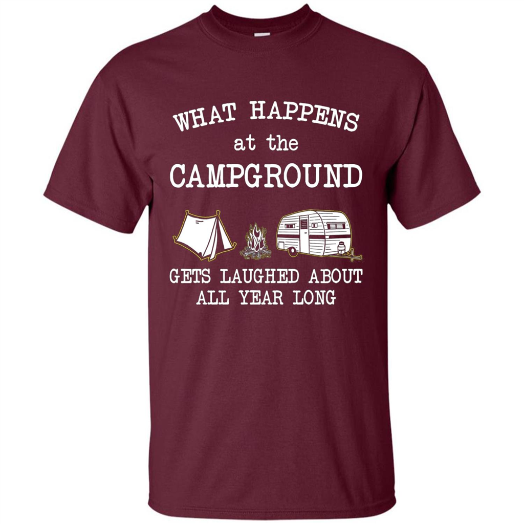 Camping T-shirt What Happens At The Campground Gets Laughed T-shirt Maroon