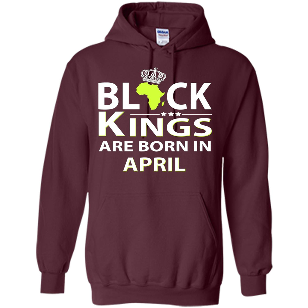 Funny Birthday T-shirt Black Kings Are Born In April Maroon