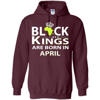 Funny Birthday T-shirt Black Kings Are Born In April Maroon