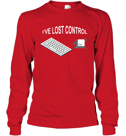 I've Lost Control Funny Ctrl Button Shirt Long Sleeve T-Shirt Long Sleeve T-Shirt Red